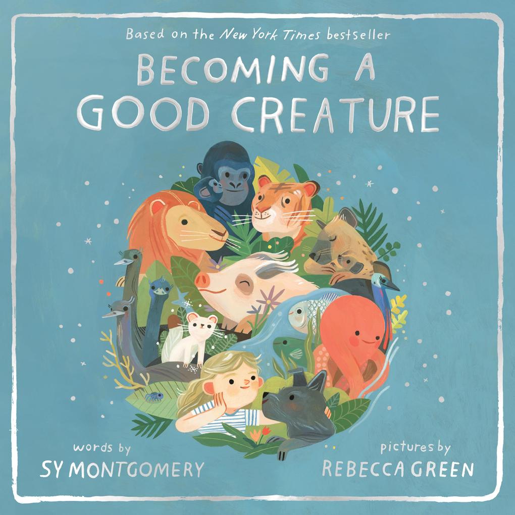 Produktbild: Becoming a Good Creature | Sy Montgomery