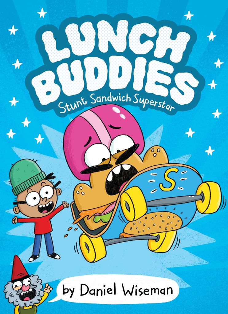 Produktbild: Lunch Buddies: Stunt Sandwich Superstar | Daniel Wiseman