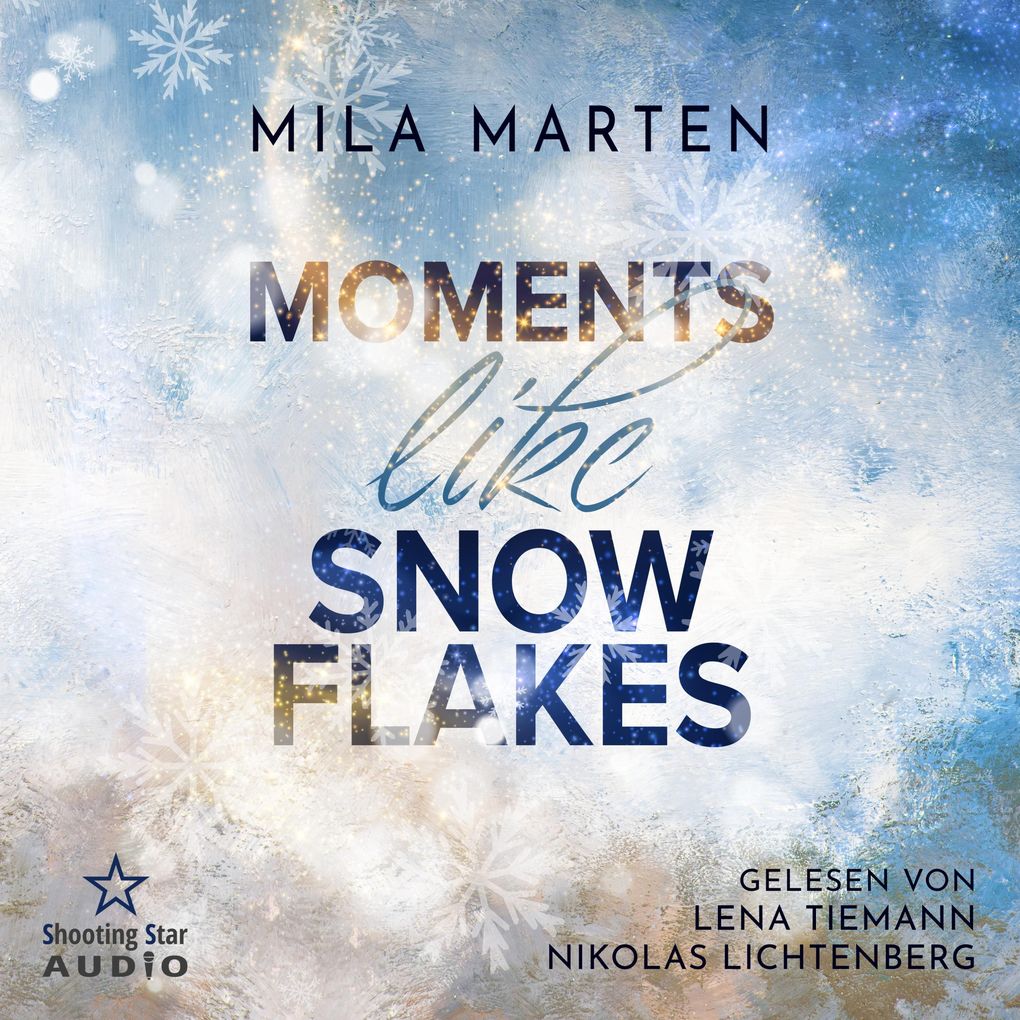Produktbild: Moments like Snowflakes: Eine Filmstar-Romance | Mila Marten