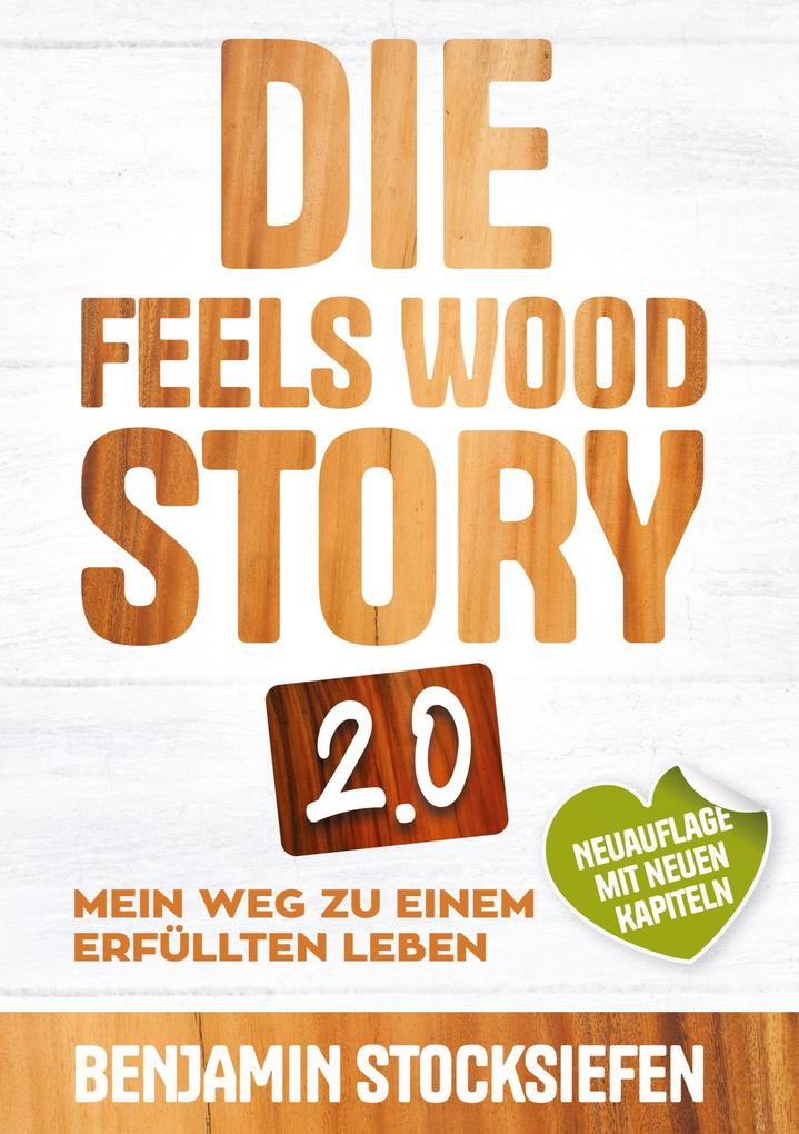 Produktbild: Die Feels Wood Story 2.0 | Benjamin Stocksiefen