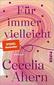 Produktbild: Für immer vielleicht | Cecelia Ahern