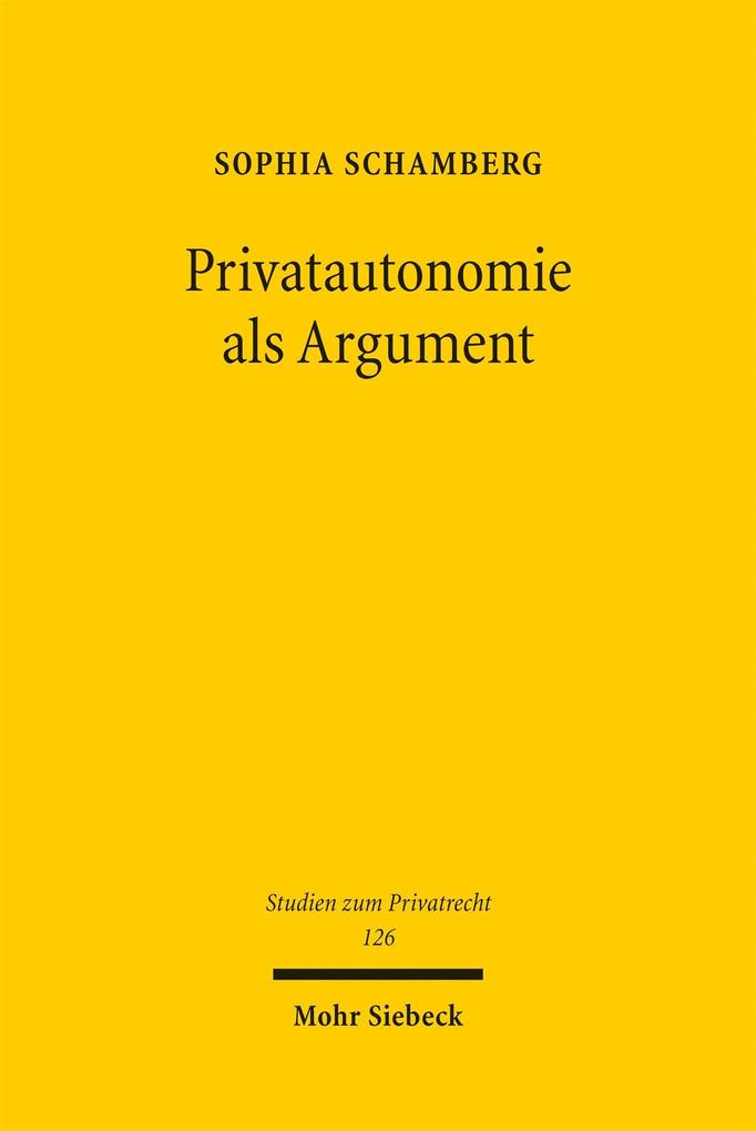 Produktbild: Privatautonomie als Argument | Sophia Schamberg