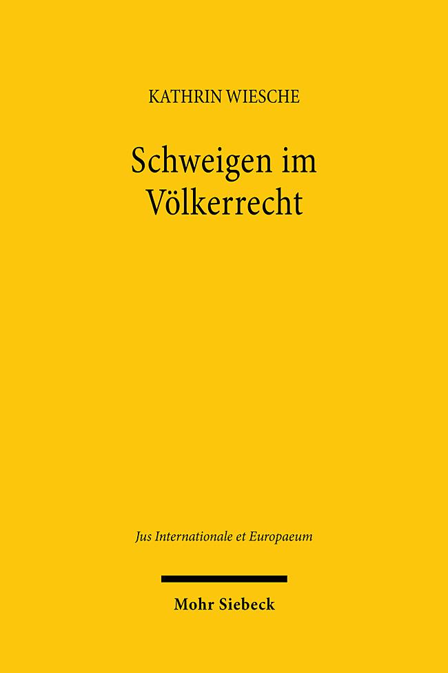 Produktbild: Schweigen im Völkerrecht | Kathrin Wiesche