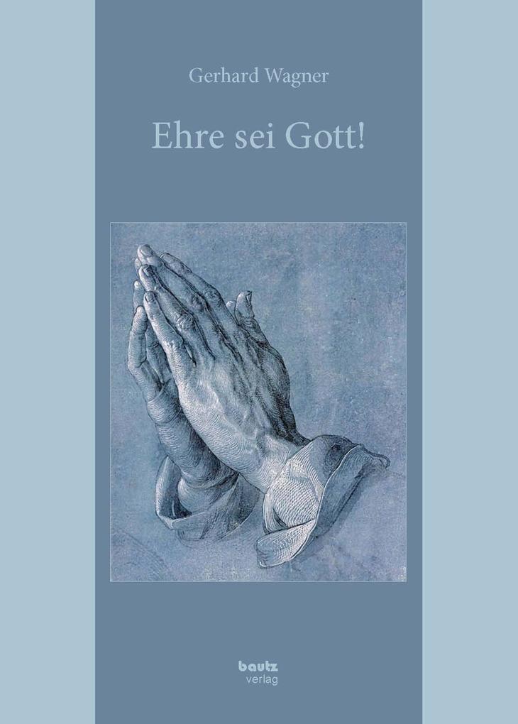 Produktbild: Ehre sei Gott! | Gerhard Wagner