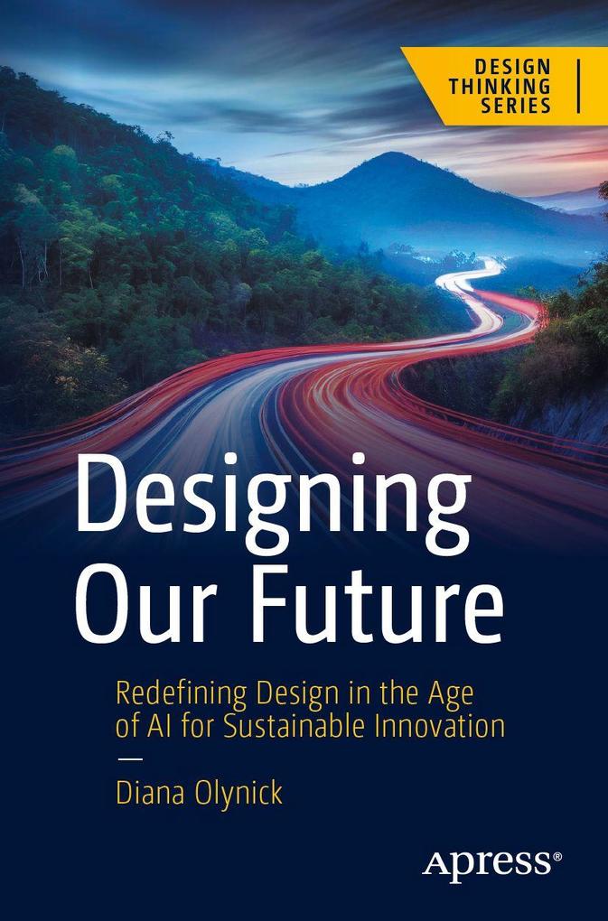 Produktbild: Designing Our Future | Diana Olynick