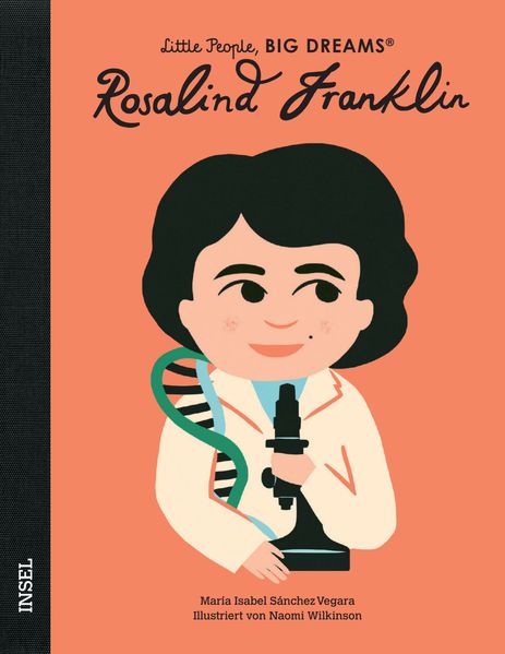 Produktbild: Rosalind Franklin - Little People, BIG DREAMS (Deutsche Ausgabe) | María Isabel Sánchez Vegara