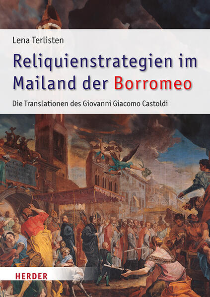 Produktbild: Reliquienstrategien im Mailand der Borromeo | Lena Terlisten