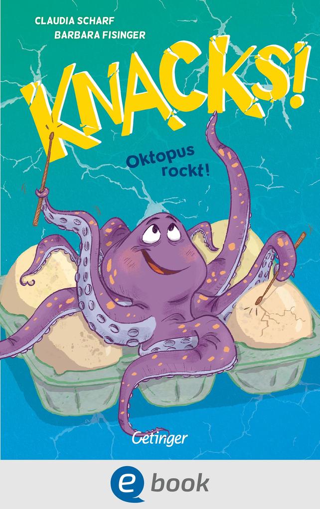 Produktbild: Knacks! 3 Oktopus rockt! | Claudia Scharf