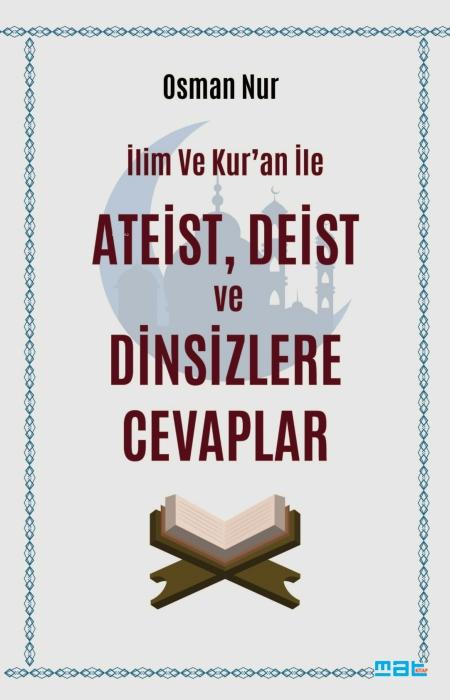 Produktbild: Ilim ve Kuran Ile Ateist Deist ve Dinsizlere Cevaplar | Osman Nur