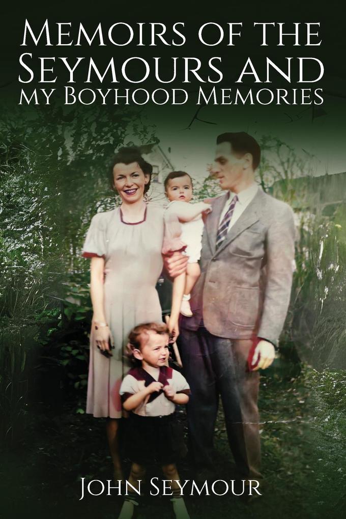 Produktbild: Memoirs of the Seymours and my Boyhood Memories | John Seymour