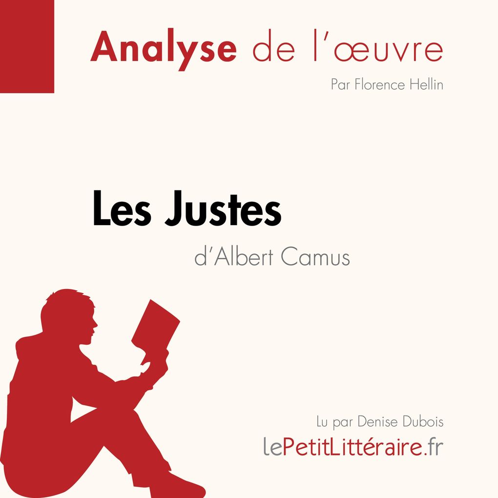 Produktbild: Les Justes d'Albert Camus (Analyse de l'oeuvre) | lePetitLitteraire, Hellin, Florence, Randal, Alexandre