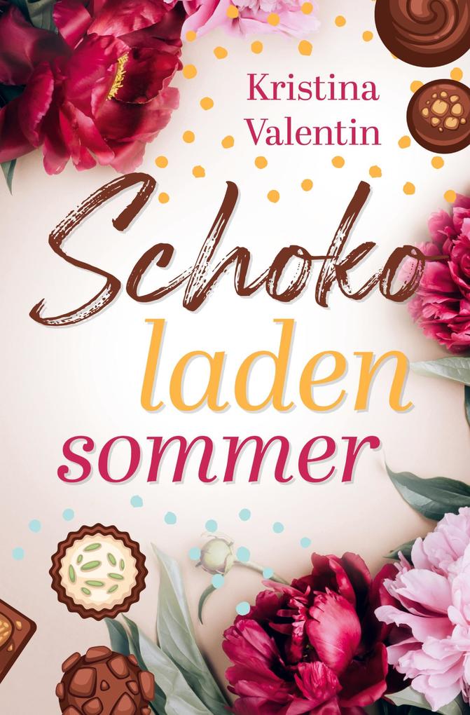 Produktbild: Schokoladensommer | Kristina Valentin, Kristina Günak