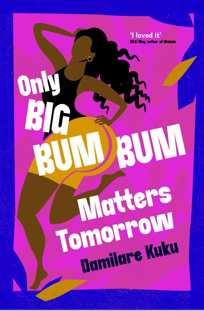 Produktbild: Only Big Bumbum Matters Tomorrow | Damilare Kuku