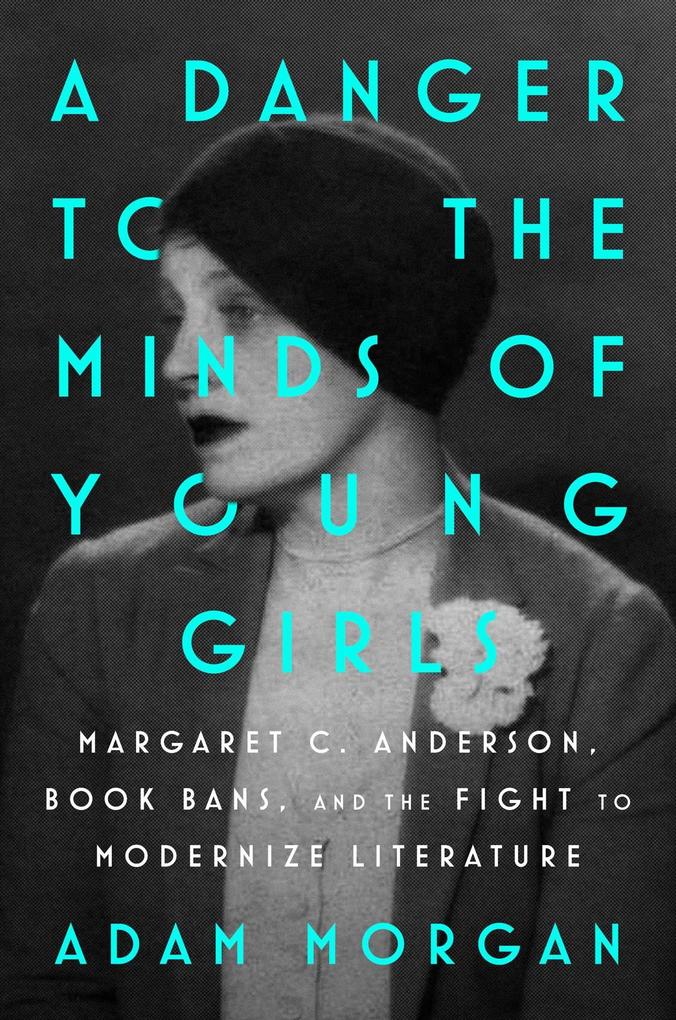 Produktbild: A Danger to the Minds of Young Girls | Adam Morgan