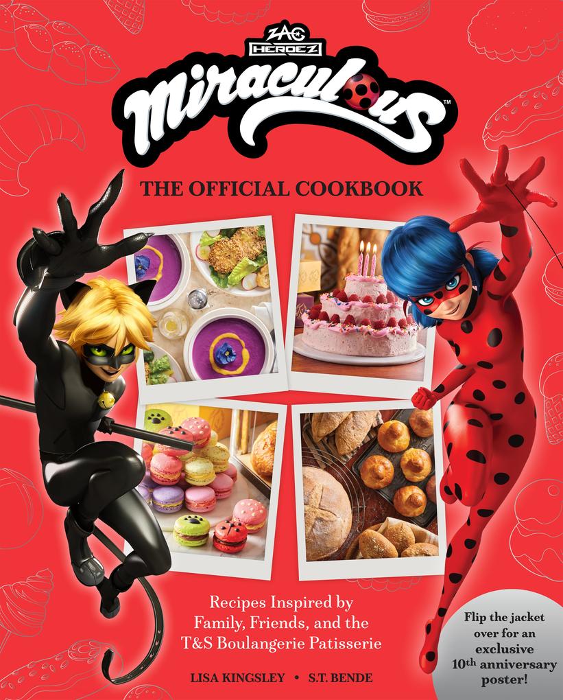 Produktbild: Miraculous: The Official Cookbook | Lisa Kingsley, S T Bende