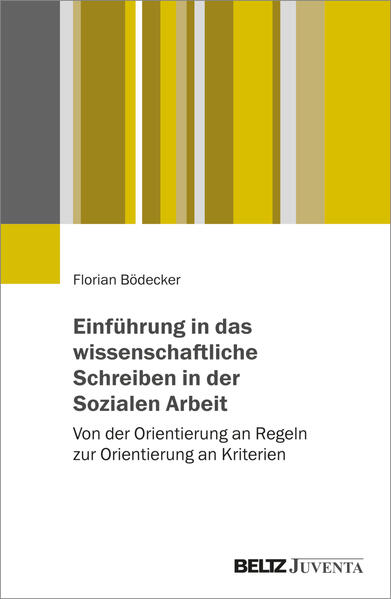 Produktbild: Einführung in das wissenschaftliche Schreiben in der Sozialen Arbeit | Florian Bödecker