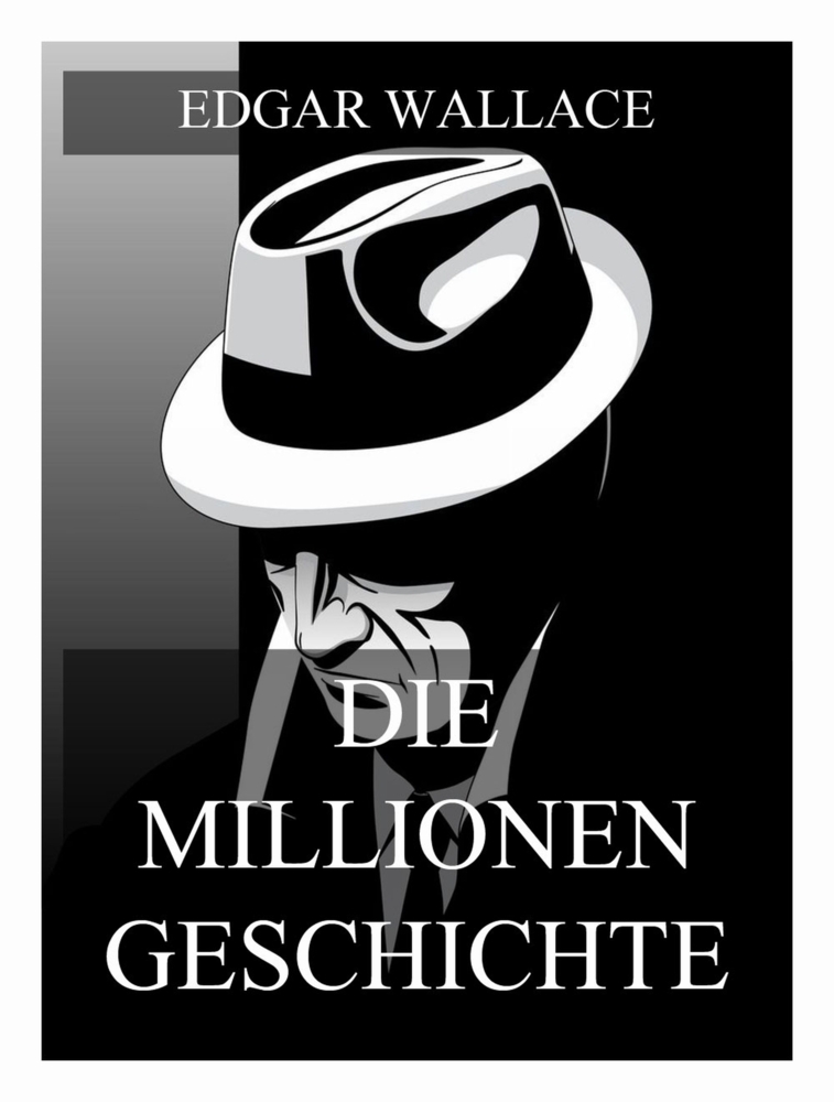 Produktbild: Die Millionengeschichte | Edgar Wallace