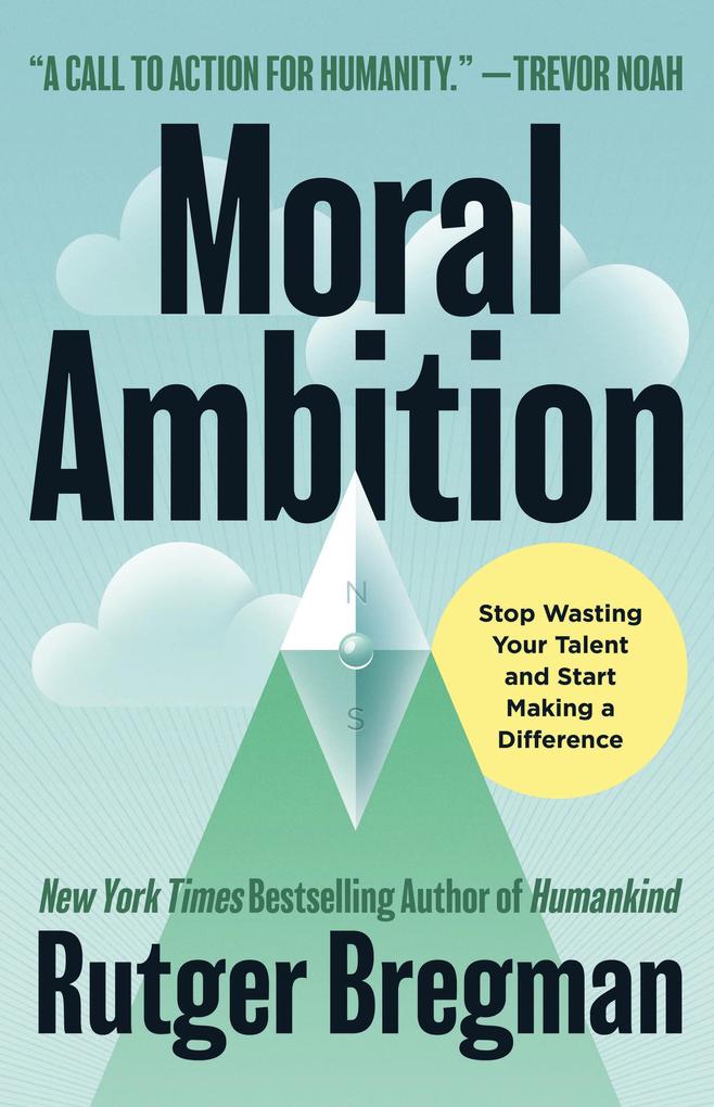 Produktbild: Moral Ambition | Rutger Bregman
