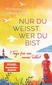Produktbild: Nur du weißt, wer du bist | Michaela Wiebusch