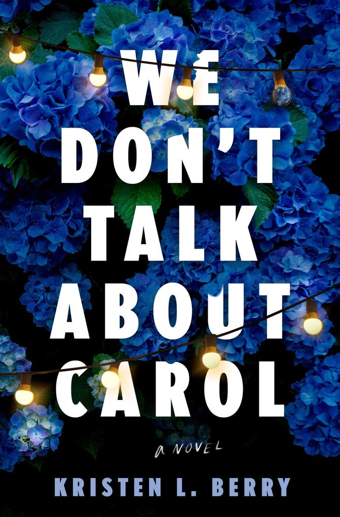 Produktbild: We Don't Talk about Carol | Kristen L Berry