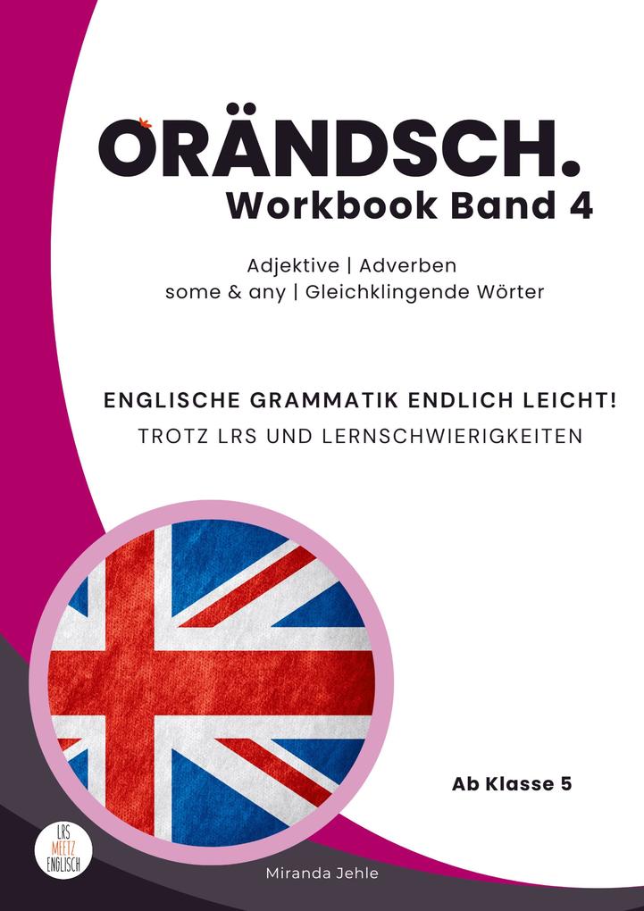 Produktbild: Orändsch Workbook Band 4 Adjektive Adverbien some any Gleichklingende Wörter | Miranda Jehle