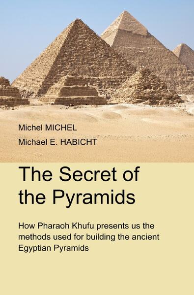 Produktbild: The Secrets of the Pyramids | Michel Michel, Michael E. Habicht