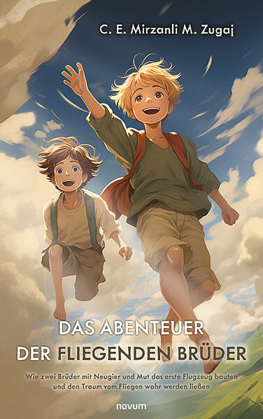 Produktbild: Das Abenteuer der fliegenden Brüder | C. E. Mirzanli M. Zugaj