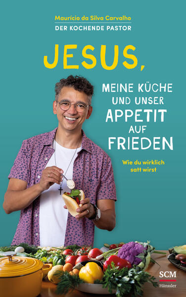 Produktbild: Jesus, meine Küche und unser Appetit auf Frieden | Maurício Da Silva Carvalho