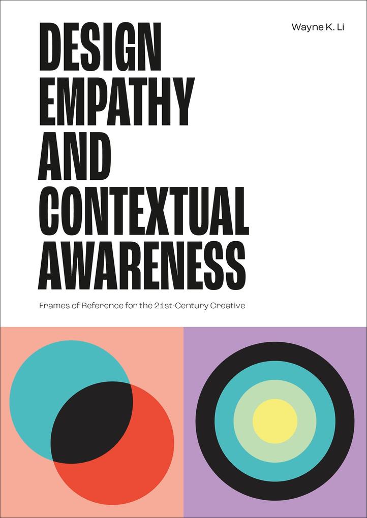 Produktbild: Design Empathy and Contextual Awareness | Wayne K Li