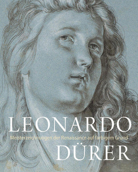 Produktbild: LEONARDO / DÜRER - Meisterzeichnungen der Renaissance auf farbigem Grund