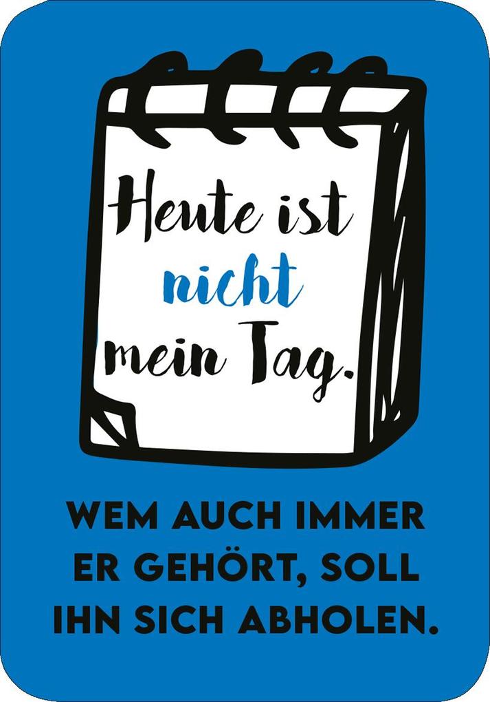 Weitere Ansicht: Einer von uns beiden ist blöder als ich.