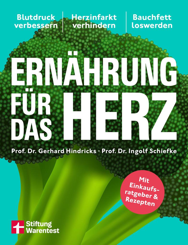 Produktbild: Ernährung für das Herz | Prof. Dr. med. Gerhard Hindricks, Prof. Dr. med. Ingolf Schiefke, Gerhard Hindricks, Ingolf Schiefke