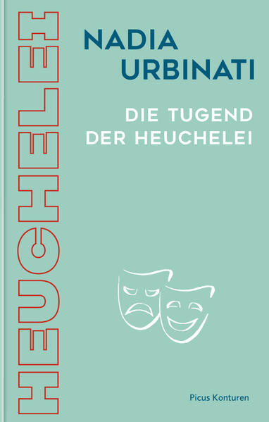 Produktbild: Die Tugend der Heuchelei | Nadia Urbinati