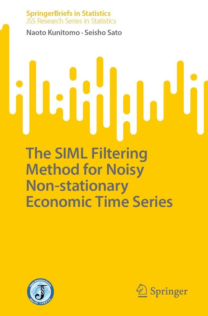 Produktbild: The SIML Filtering Method for Noisy Non-stationary Economic Time Series | Naoto Kunitomo, Seisho Sato