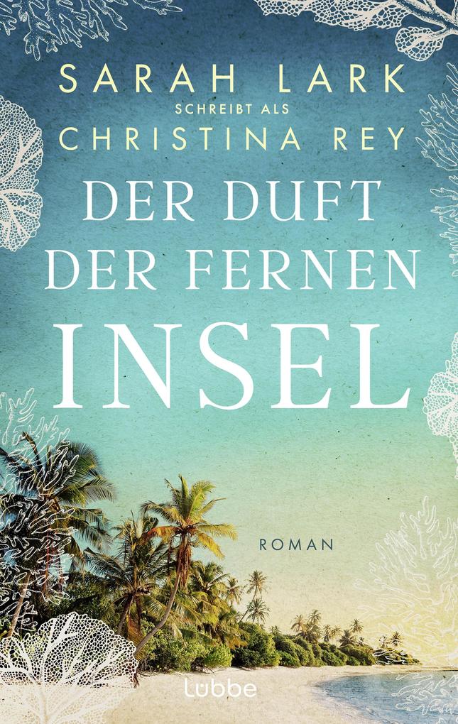 Produktbild: Der Duft der fernen Insel | Christina Rey