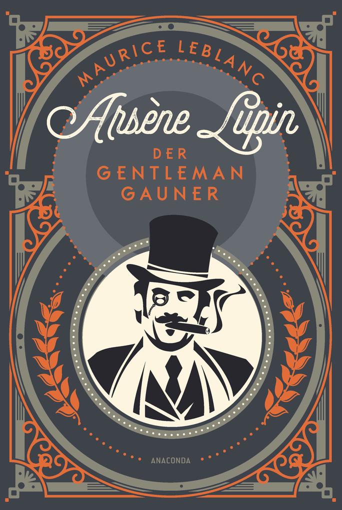 Produktbild: Arsène Lupin. Der Gentleman-Gauner | Maurice Leblanc