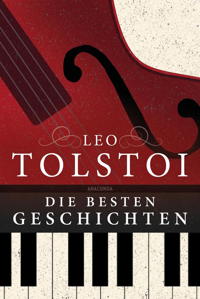 Produktbild: Leo Tolstoi - Die besten Geschichten | Leo Tolstoi