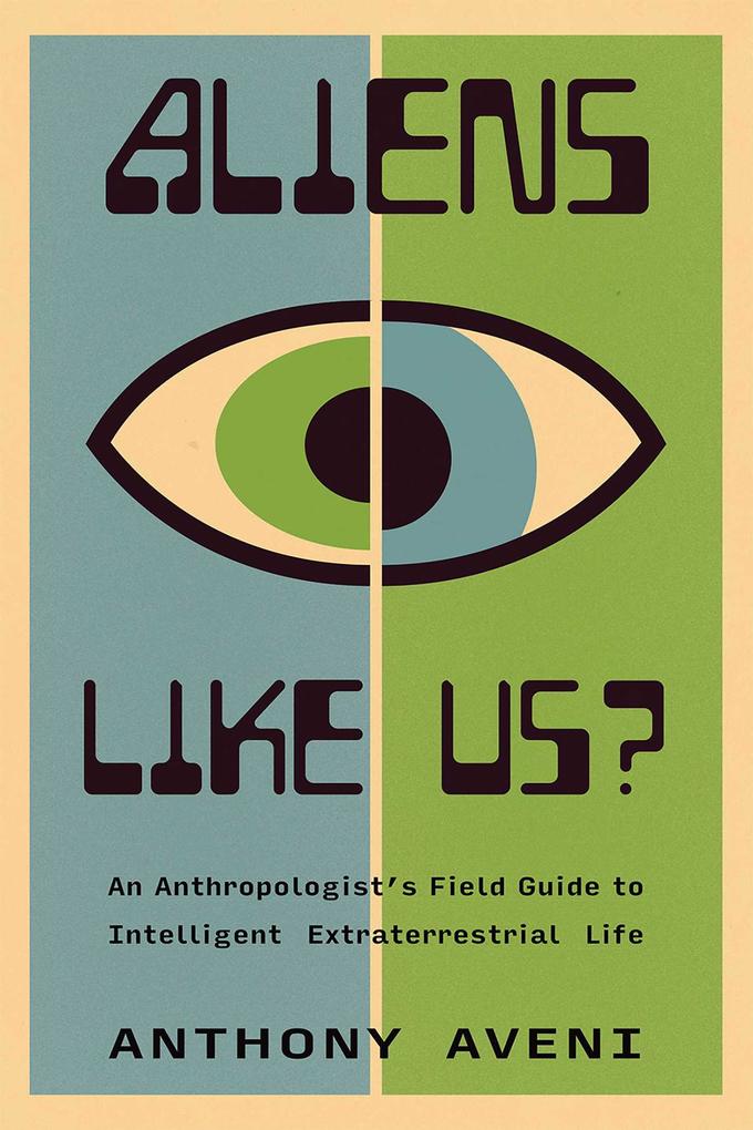 Produktbild: Aliens Like Us? | Anthony Aveni