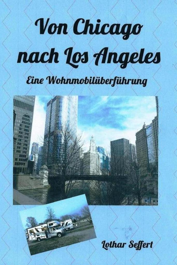 Produktbild: Von Chicago nach Los Angeles | Lothar Seffert