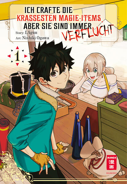 Produktbild: Ich crafte die krassesten Magie-Items, aber sie sind immer verflucht 01 | Lagun, Nishiki Ogawa