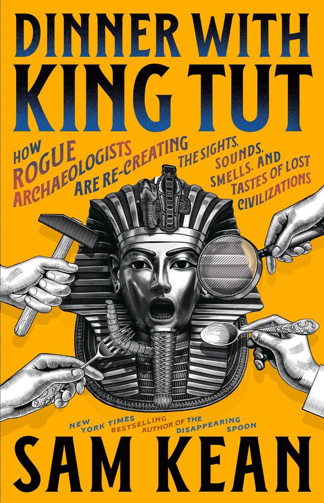 Produktbild: Dinner with King Tut | Sam Kean