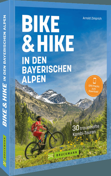 Produktbild: Bike & Hike in den bayerischen Alpen | Arnold Zimprich