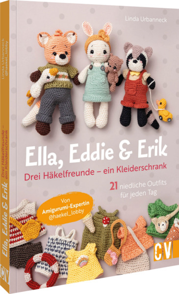 Produktbild: Ella, Eddie & Erik: drei Häkelfreunde - ein Kleiderschrank | Linda Urbanneck