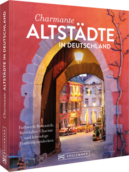 Produktbild: Charmante Altstädte in Deutschland | Lisa Bahnmüller, Regine Heue