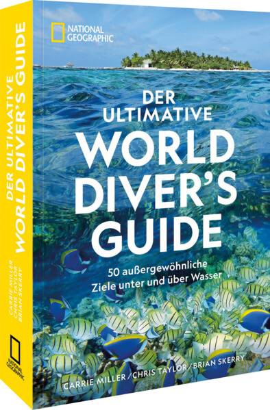 Produktbild: Der ultimative World Diver's Guide | Carrie Miller, Chris Taylor, Brian Skerry