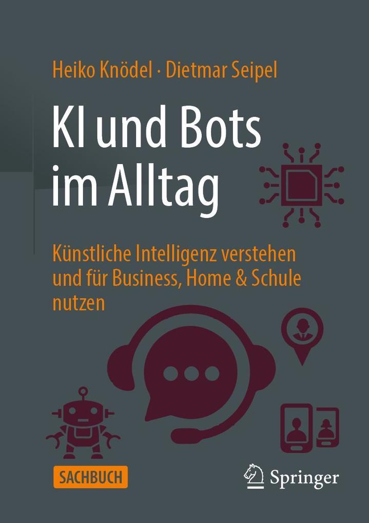 Produktbild: KI und Bots im Alltag | Heiko Knödel, Dietmar Seipel