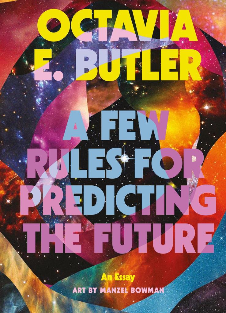 Produktbild: A Few Rules for Predicting the Future | Octavia E. Butler