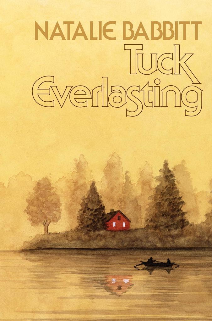 Produktbild: Tuck Everlasting, 50th Anniversary Edition | Natalie Babbitt