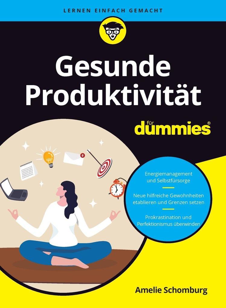Produktbild: Gesunde Produktivität für Dummies | Amelie Schomburg