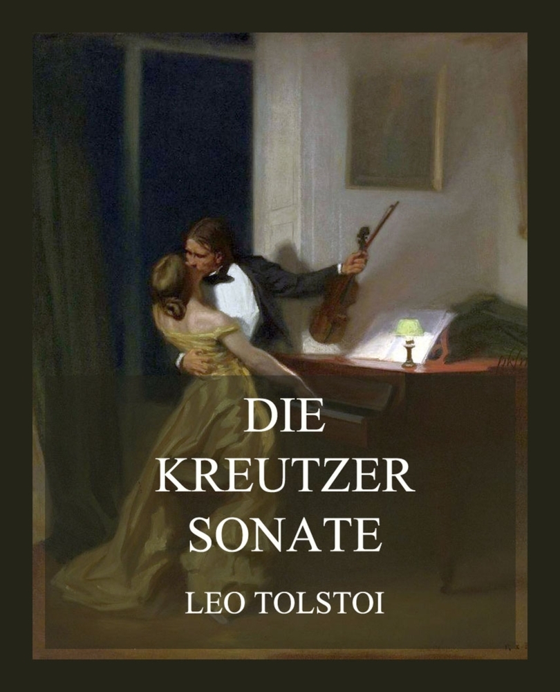Produktbild: Die Kreutzersonate | Leo N. Tolstoi